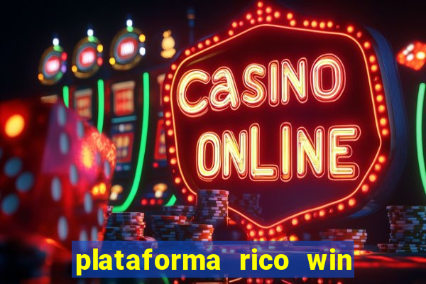 plataforma rico win paga mesmo
